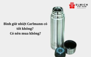 Review bình giữ nhiệt Carlmann có tốt không? Có nên mua? - Elmich Việt Nam